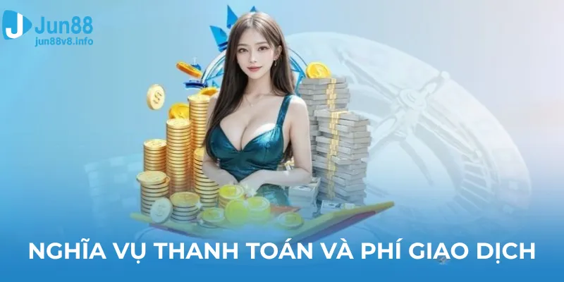 nghia-vu-thanh-toan-va-phi-giao-dich