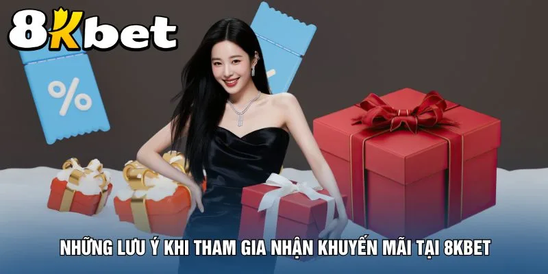 nhung-luu-y-khi-tham-gia-nhan-khuyen-mai-tai-8kbet